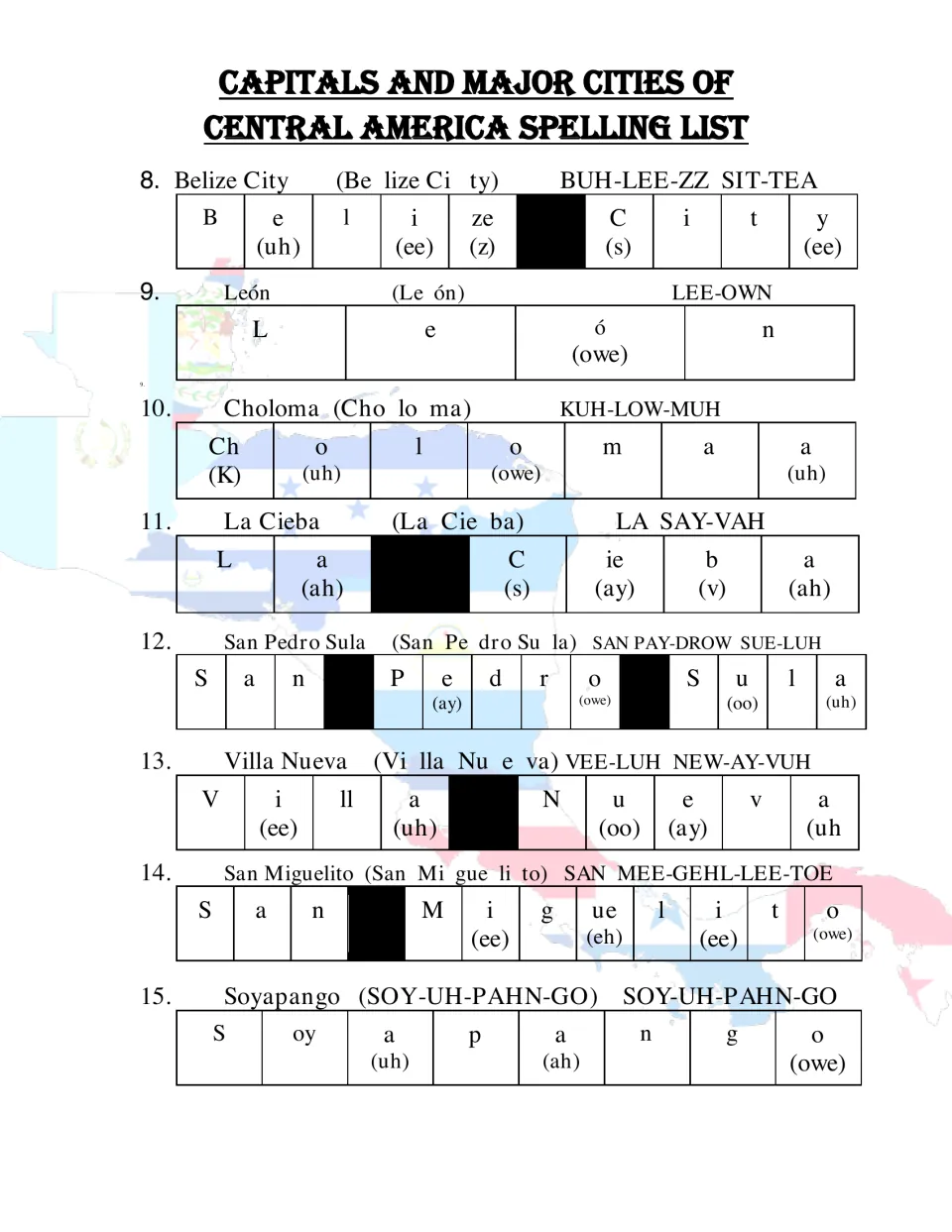 Spelling major Central American cities 8-15, Belize City to Soyapango, split letter by letter with vowel sound hints