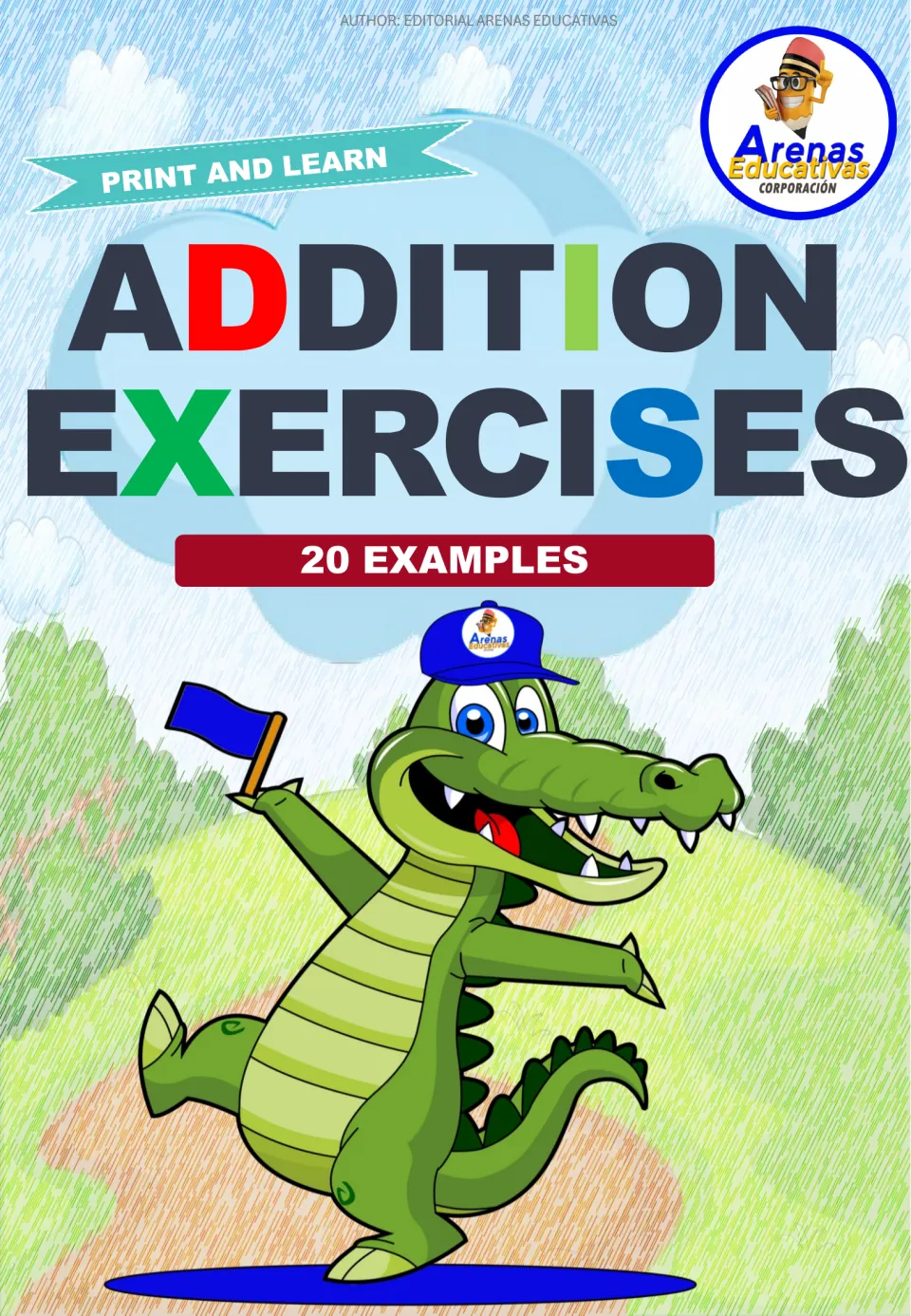Addition Exercises cover, 20 examples: Print and Learn title with a cartoon crocodile in a blue cap waving a flag