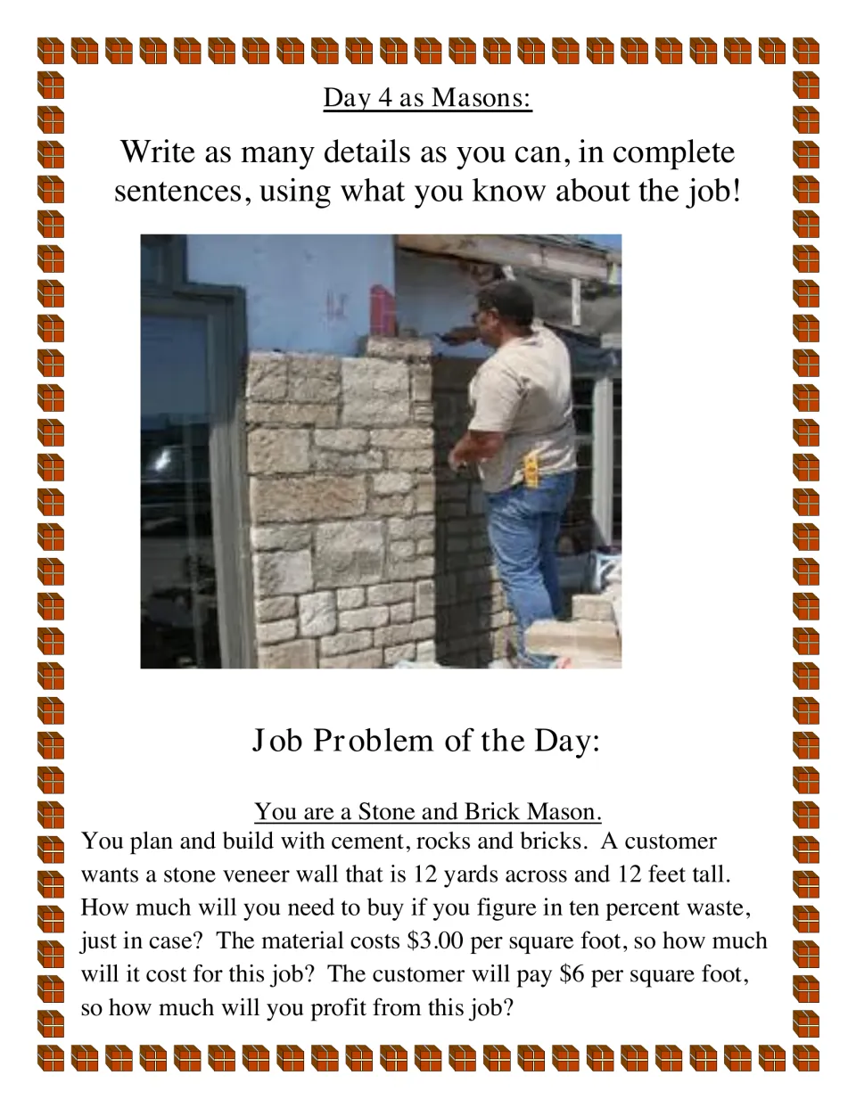 Day 4 mason photo prompt and wall problem use 12 yards by 12 feet, 10% waste, and $3 and $6 per square foot.