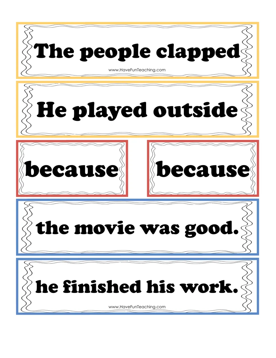 Effect and cause cards: students pair The people clapped and He played outside with the movie was good, he finished his work
