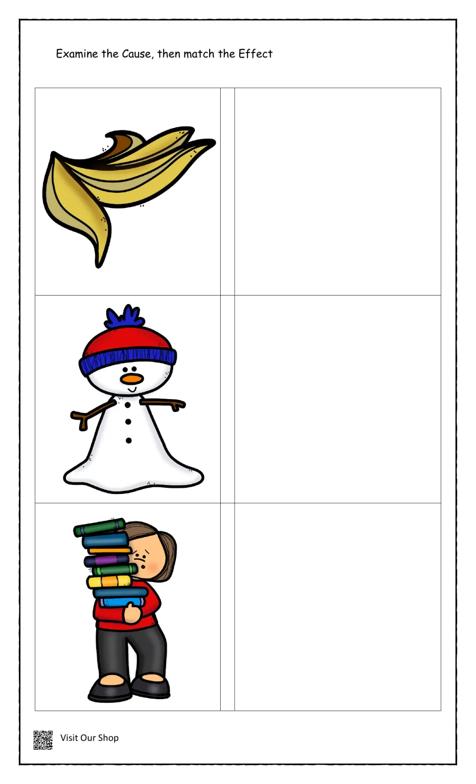 Cause pictures of a banana peel, a snowman and a child hauling a tall stack of books; students match each to its effect