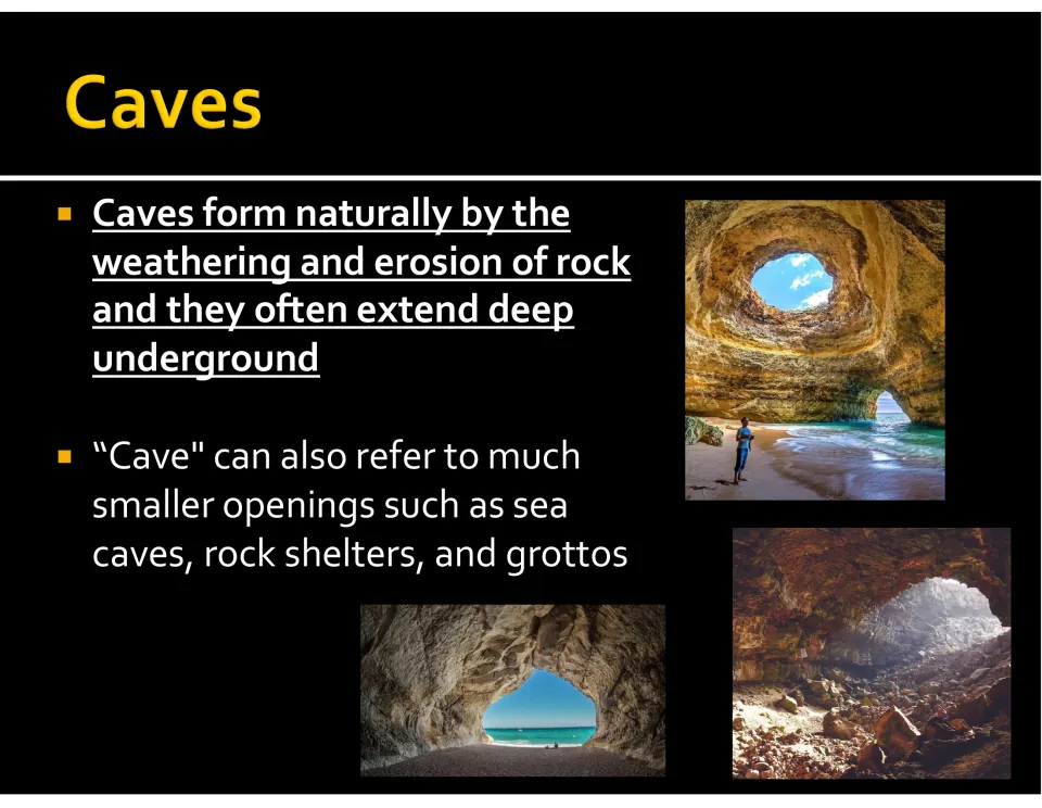 Cave lesson slide explains weathering and erosion and names smaller openings: sea caves, rock shelters, and grottos.