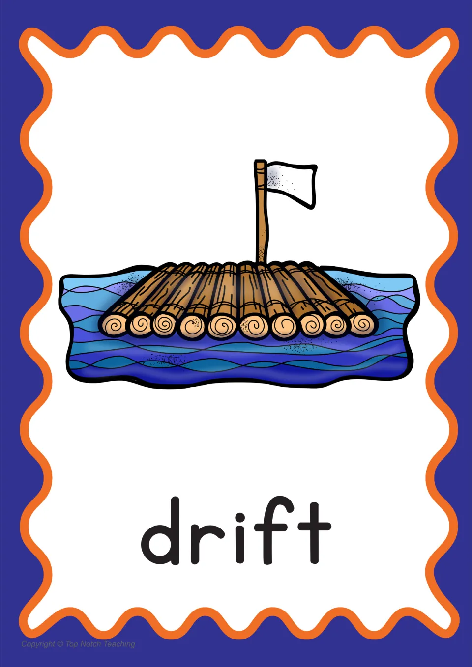 Drift word poster: the CCVCC word drift shown beneath a wooden log raft with a white flag floating on blue water