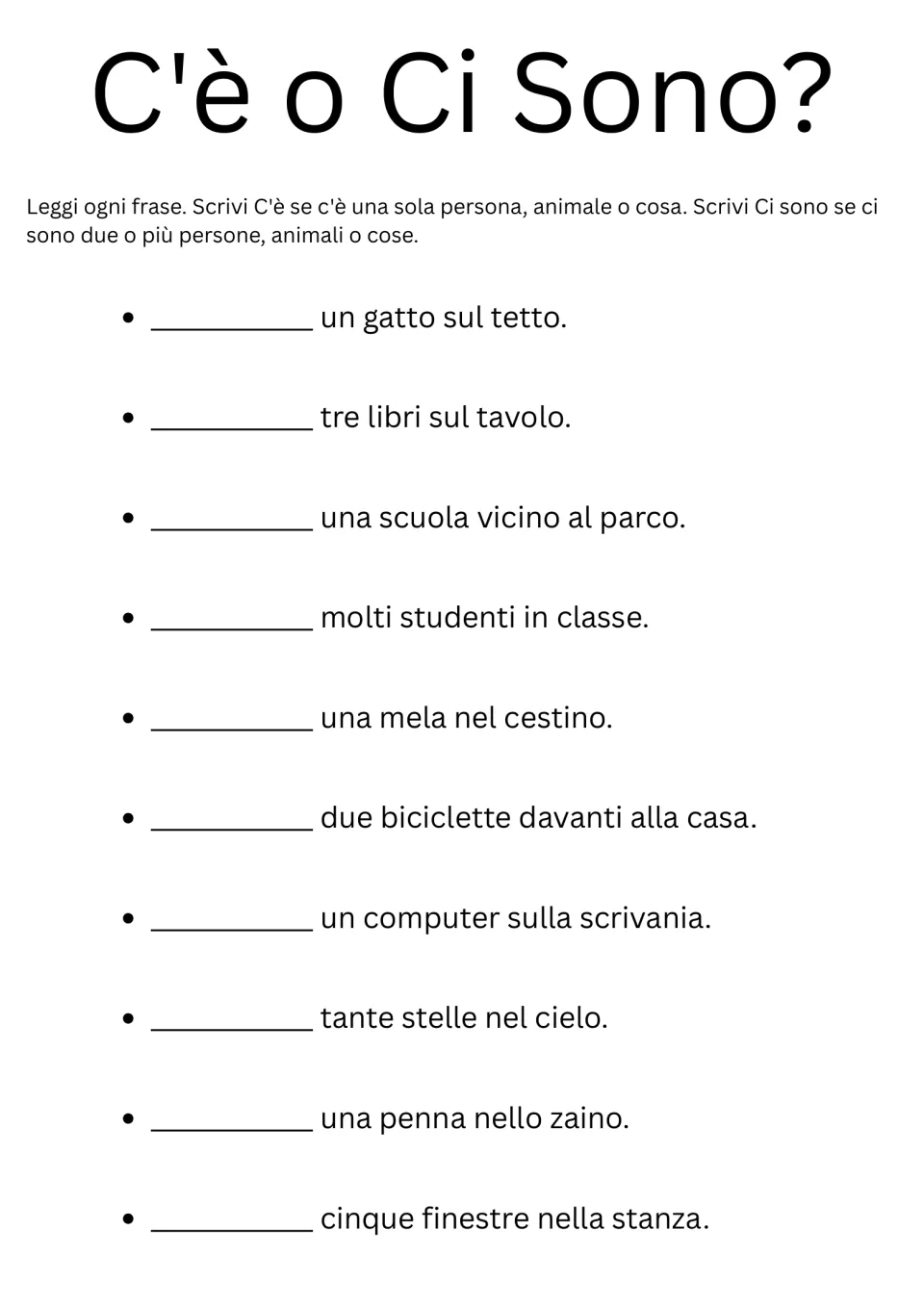 C'è o Ci sono? Students write C'è for one item or Ci sono for two or more in 10 sentences, e.g. un gatto sul tetto