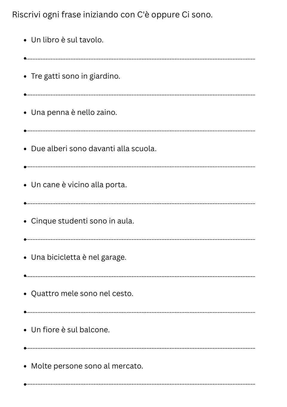 Sentence rewriting: students rewrite 10 sentences like Un libro è sul tavolo so each starts with C'è or Ci sono