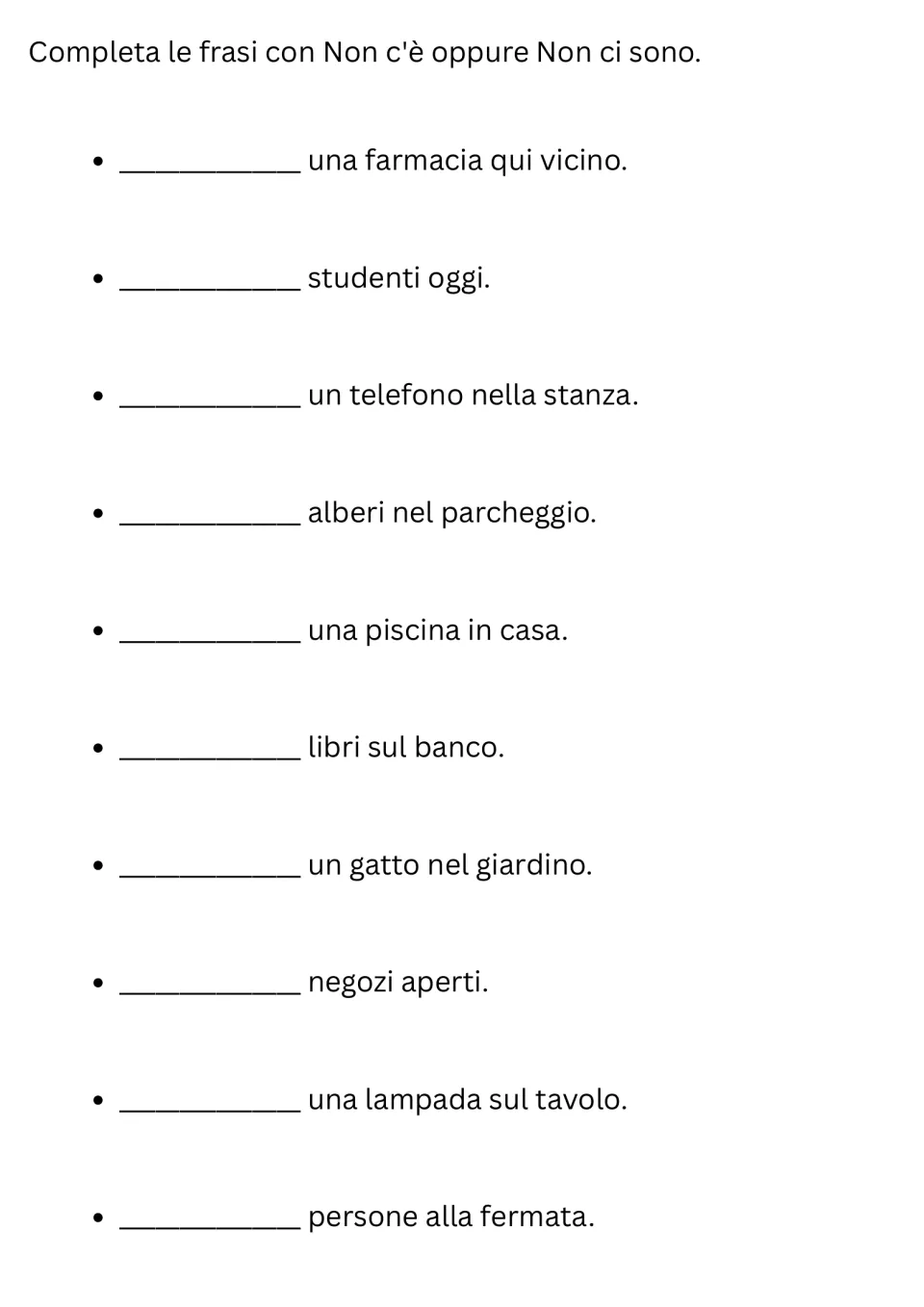 Negative forms in Italian: students complete 10 sentences with Non c'è or Non ci sono, e.g. una farmacia qui vicino
