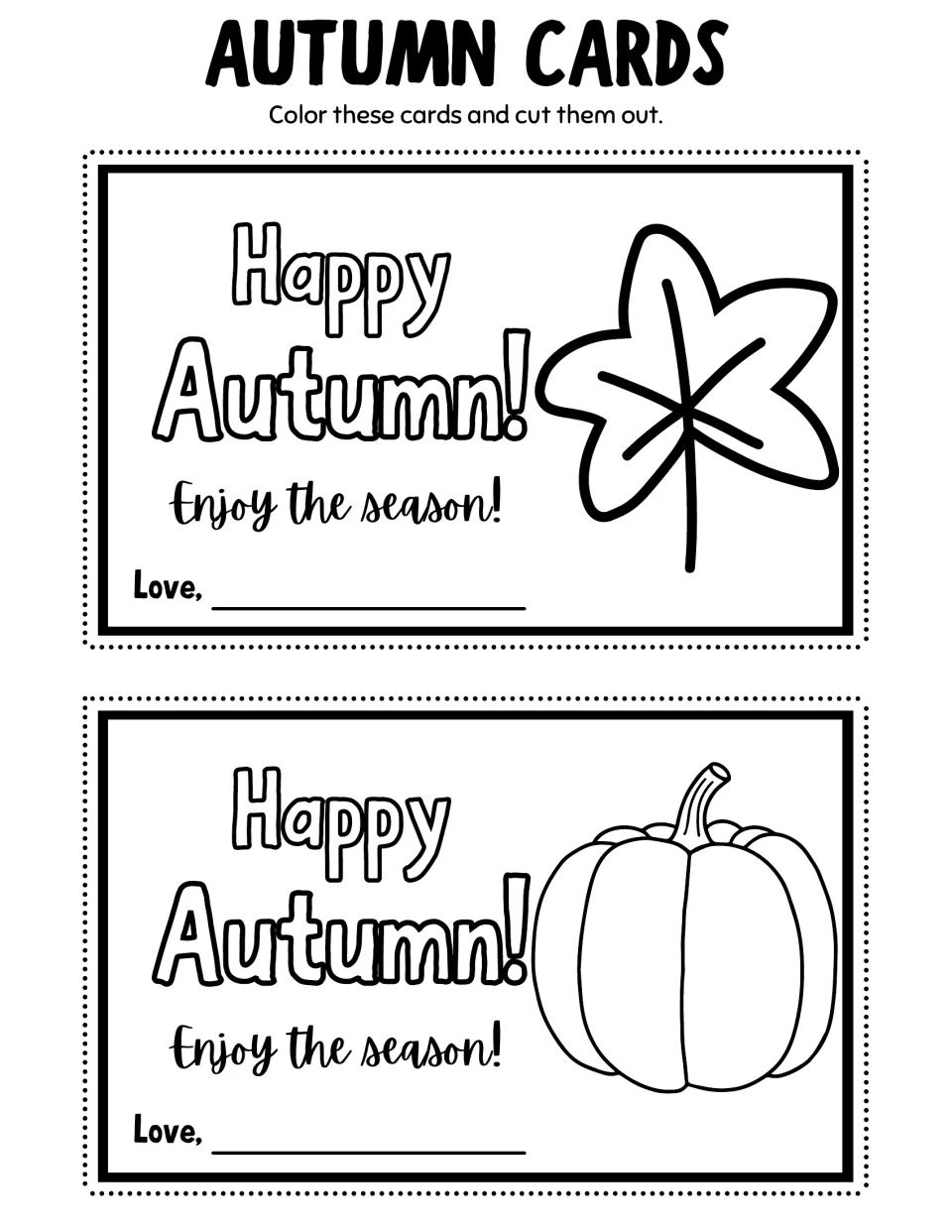 Autumn Cards: students color and cut out two Happy Autumn! cards, one with a leaf and one with a pumpkin, then sign them