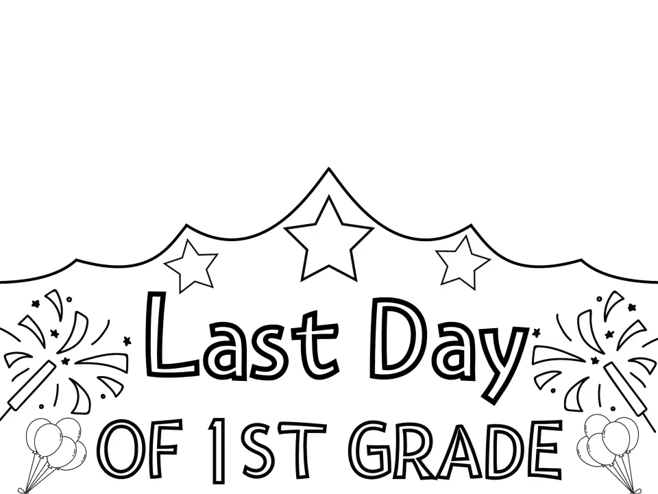 Last Day of 1st Grade crown as a black outline with stars, sparklers and balloons for students to color and cut out