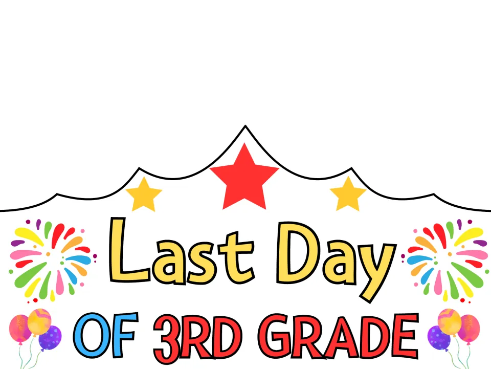 Last Day of 3rd Grade crown, full-color version with stars, fireworks and balloons, for students to cut out and wear