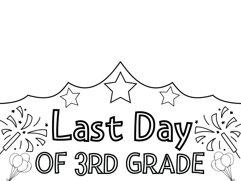 Last Day of 3rd Grade outline crown: students color the stars, sparklers, balloons and lettering, then cut it out