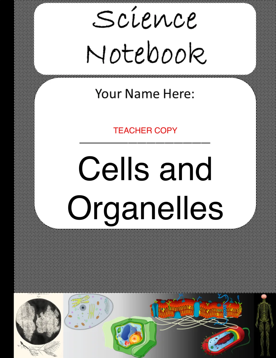 Teacher-copy cover of the Cells and Organelles science notebook, with a space for the student's name.