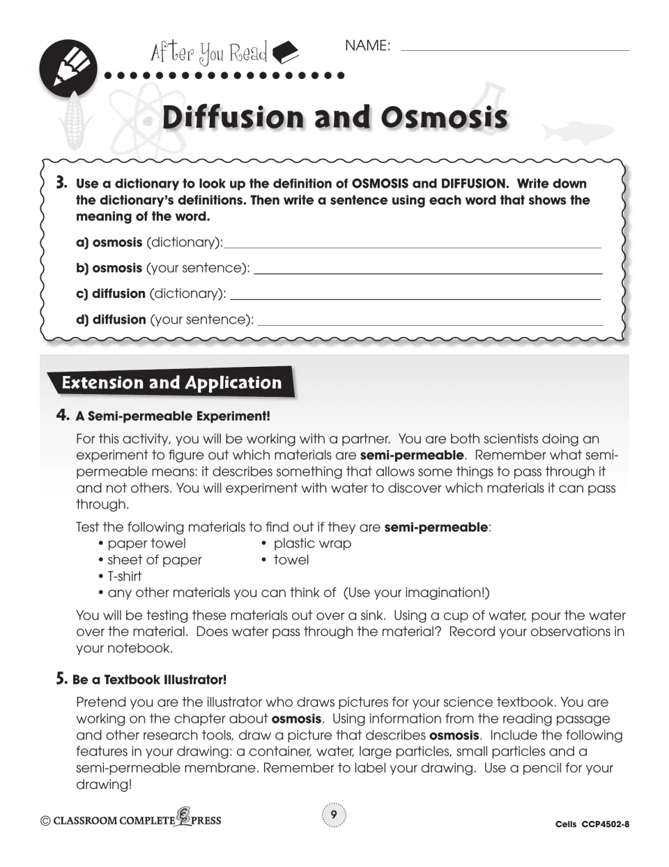 After You Read: define osmosis and diffusion, test which materials are semi-permeable, and draw osmosis
