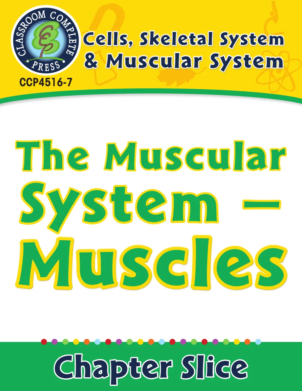 Cover of a Chapter Slice from the Cells, Skeletal System & Muscular System series, titled The Muscular System – Muscles