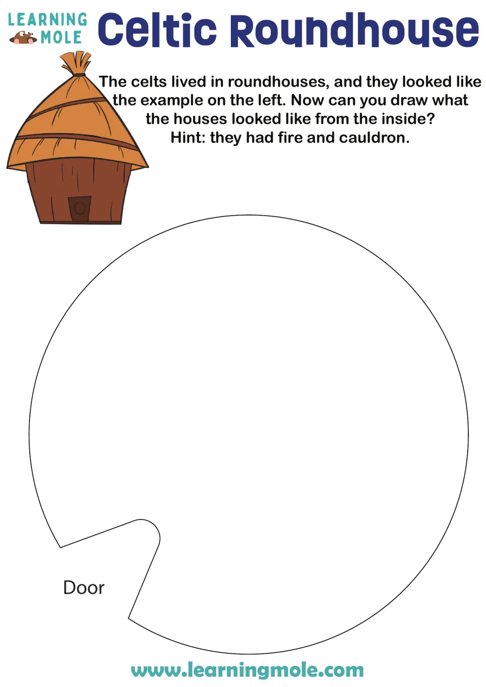 Celtic roundhouse: students draw the inside of a roundhouse floor plan with a door, adding the fire and cauldron