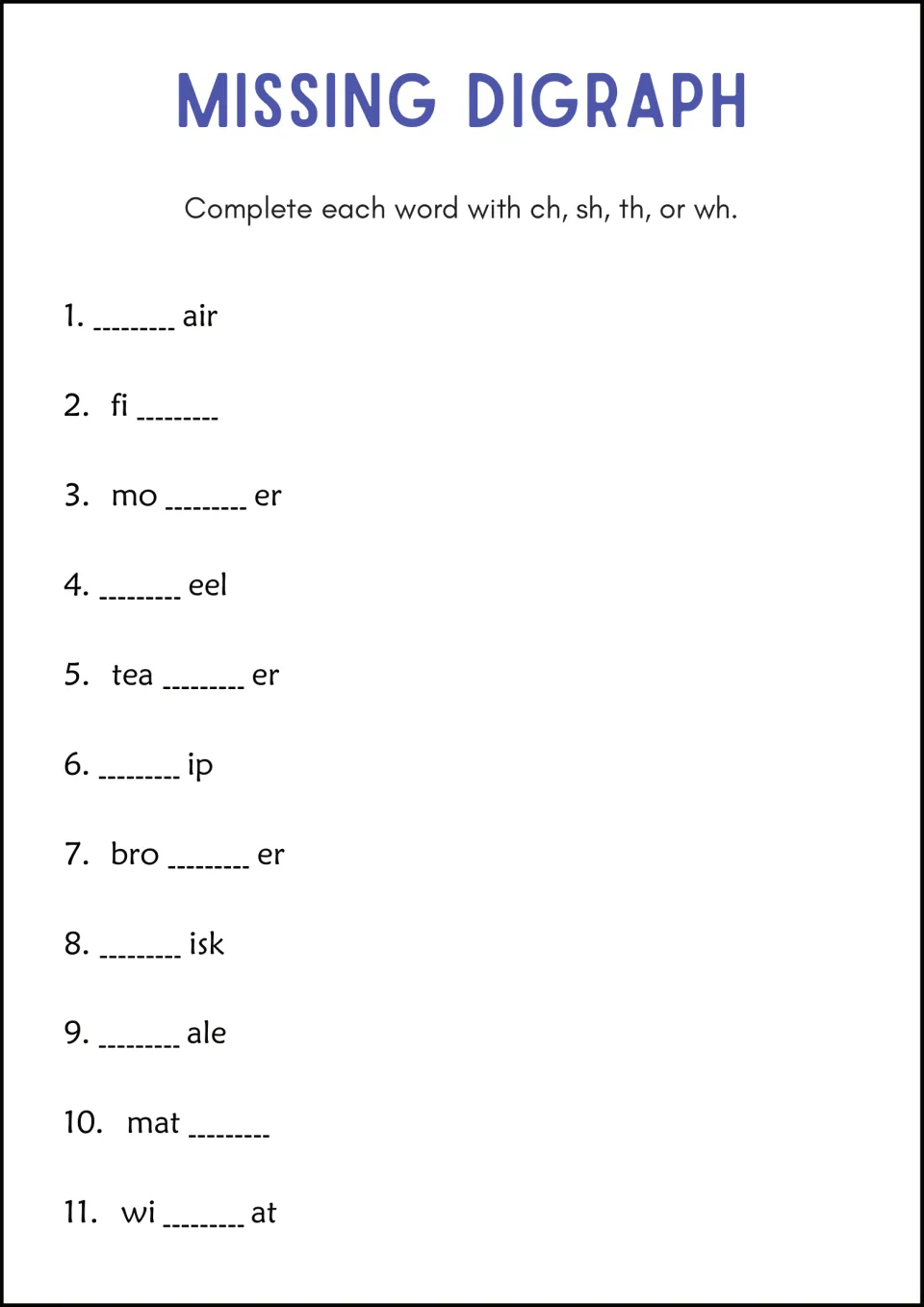 Missing Digraph: students complete 11 partial words like air, mo_er and tea_er by adding ch, sh, th or wh