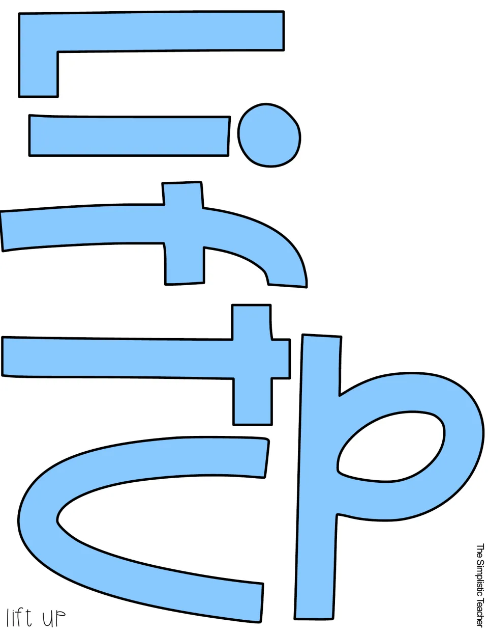 Cut-out piece: light blue letters spelling lift up, printed sideways and ready to cut for the top line