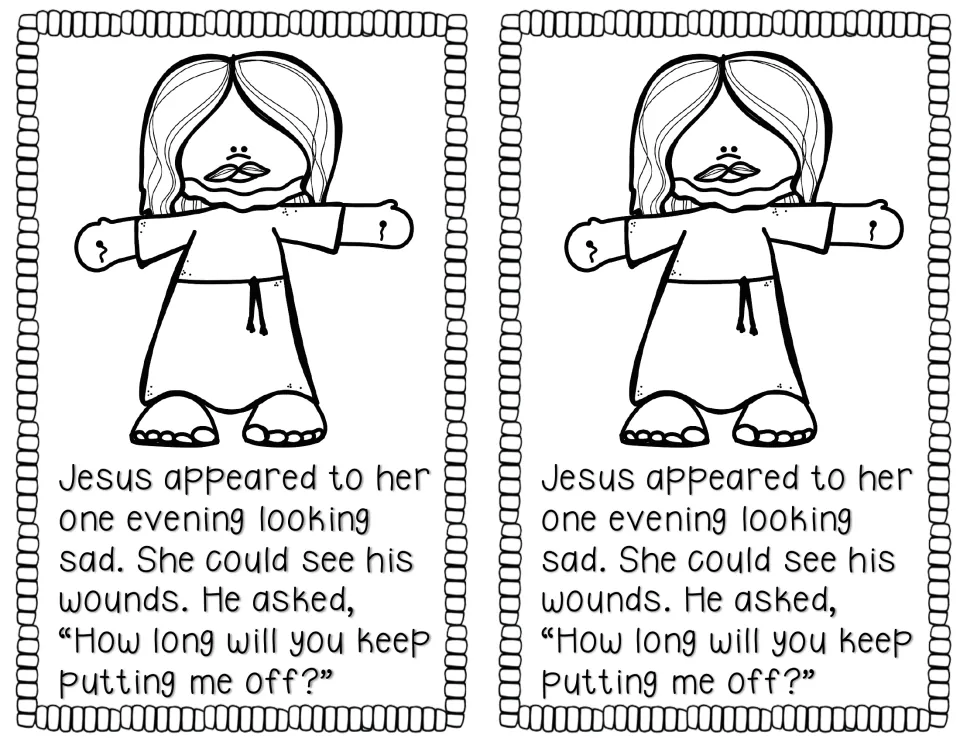 Jesus appears to Helena: students read that he looked sad and asked, "How long will you keep putting me off?"