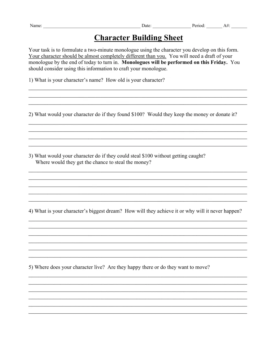 Monologue character development: students answer questions 1-5 on name, age, $100 choices, dream and home