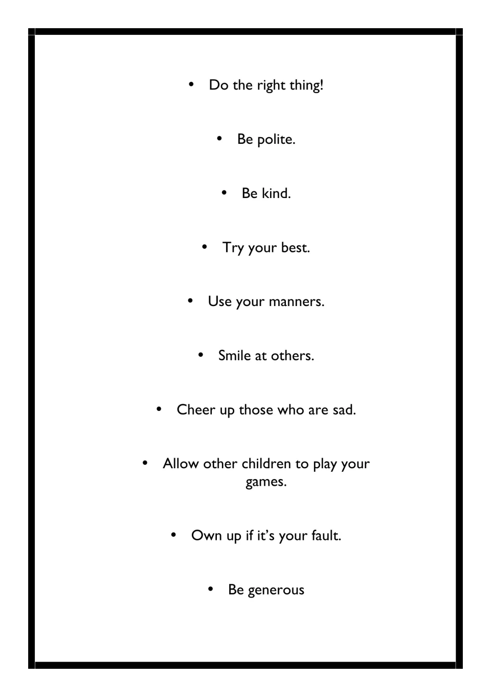 Manners list of 10 rules, among them Do the right thing, Be polite, Be kind, Try your best and Own up if it's your fault