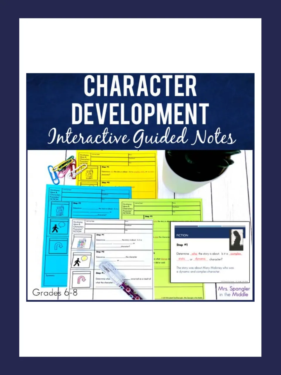Character Development Interactive Guided Notes cover for grades 6-8, showing color note pages and a Fiction Step #1 slide
