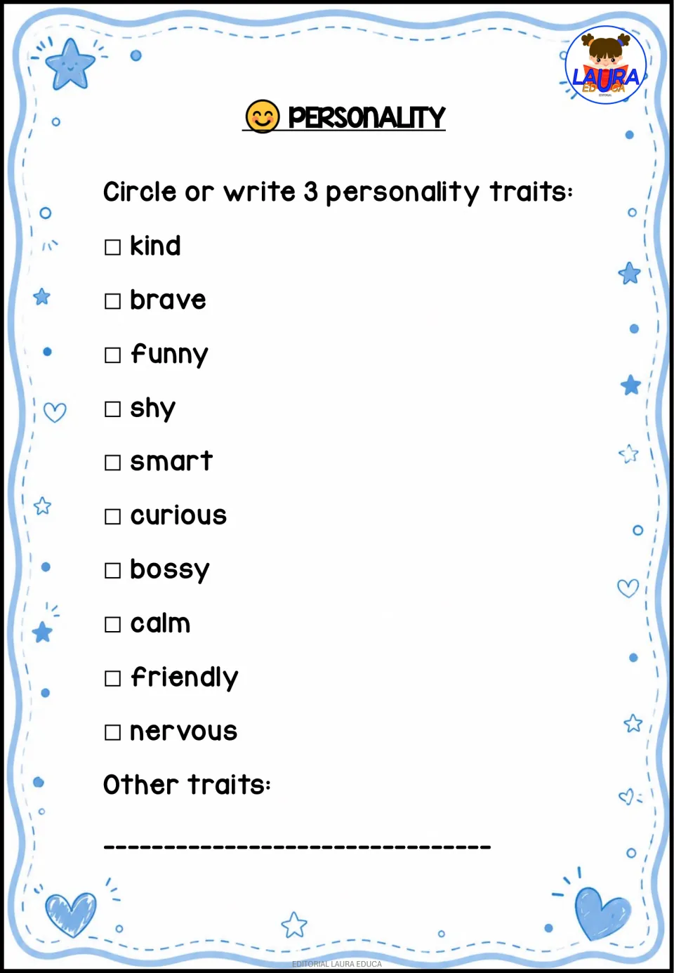 Personality traits: students circle or write 3 traits from a list such as kind, brave, shy, bossy and nervous