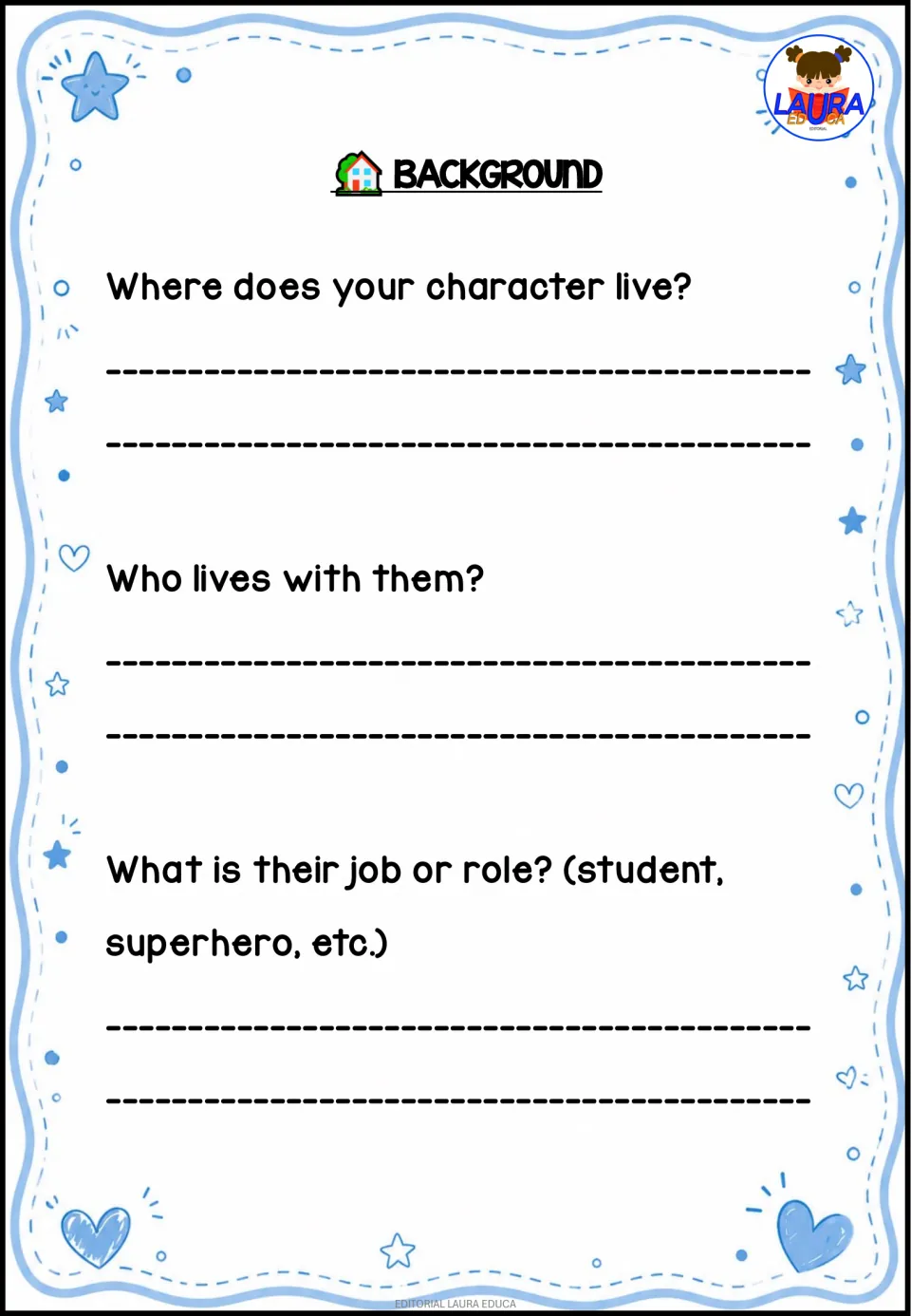 Character background: students write where the character lives, who lives with them and their job or role, like superhero