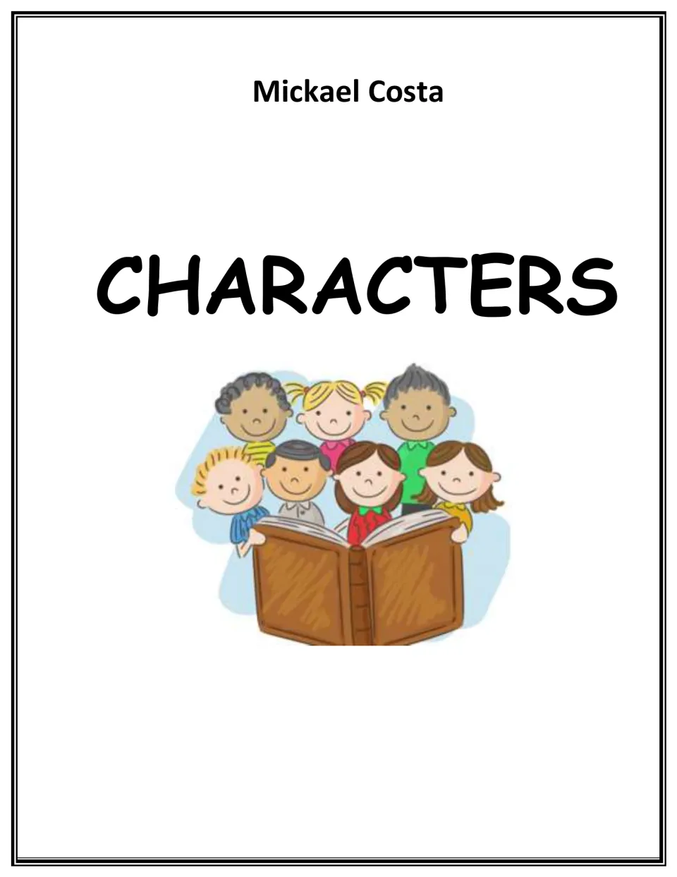 Characters cover by Mickael Costa, showing a cartoon group of smiling children gathered behind a large open storybook