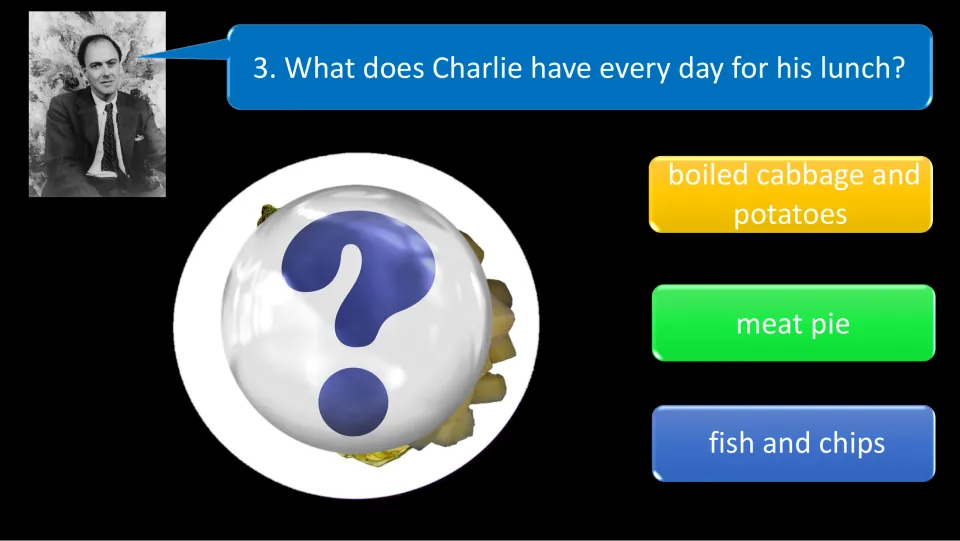Quiz question 3 asks about Charlie's daily lunch: boiled cabbage and potatoes, meat pie, or fish and chips