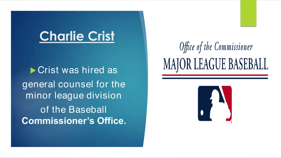 Biography slide on Charlie Crist's general counsel job for the Baseball Commissioner's minor league division
