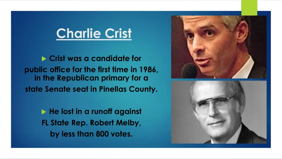 Biography slide on Charlie Crist's first state Senate race in 1986 and runoff loss to Robert Melby