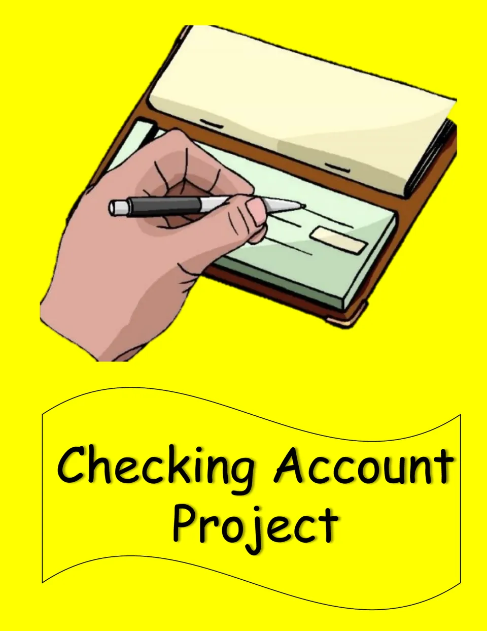 Checking Account Project cover: a hand writing a check in an open checkbook, introducing a unit on using checks