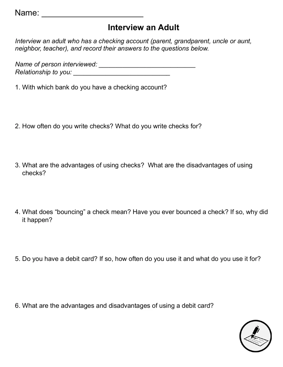 Interview an Adult: students ask a checking account holder six questions about checks, bouncing and debit cards