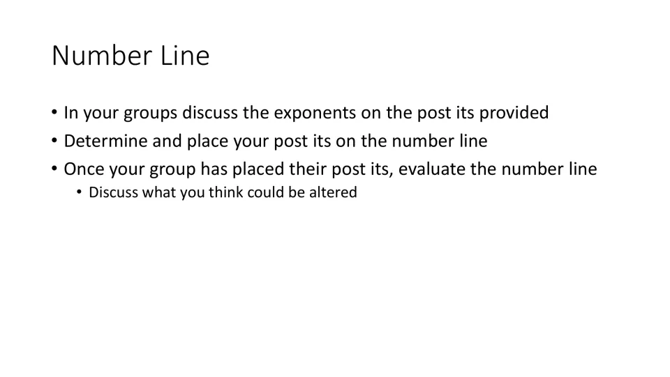 Exponents number line: groups place post-it exponents on a class number line, then evaluate it and discuss changes