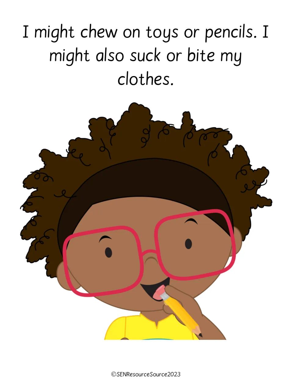 Examples of chewing: text says I might chew on toys or pencils, or suck or bite my clothes, with the child biting a pencil