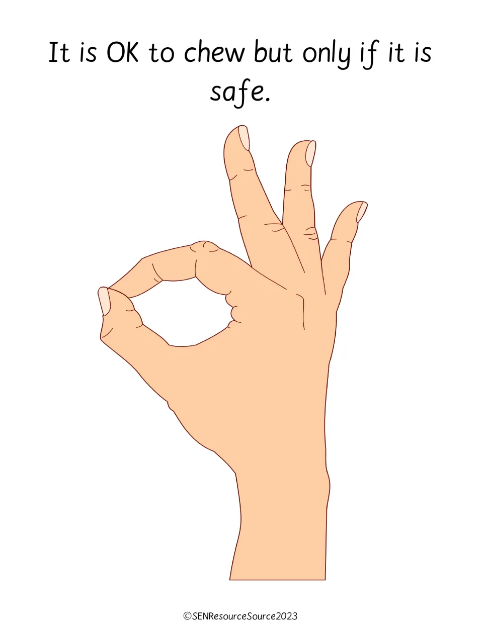 Safety rule: the sentence 'It is OK to chew but only if it is safe.' above a hand making the OK sign