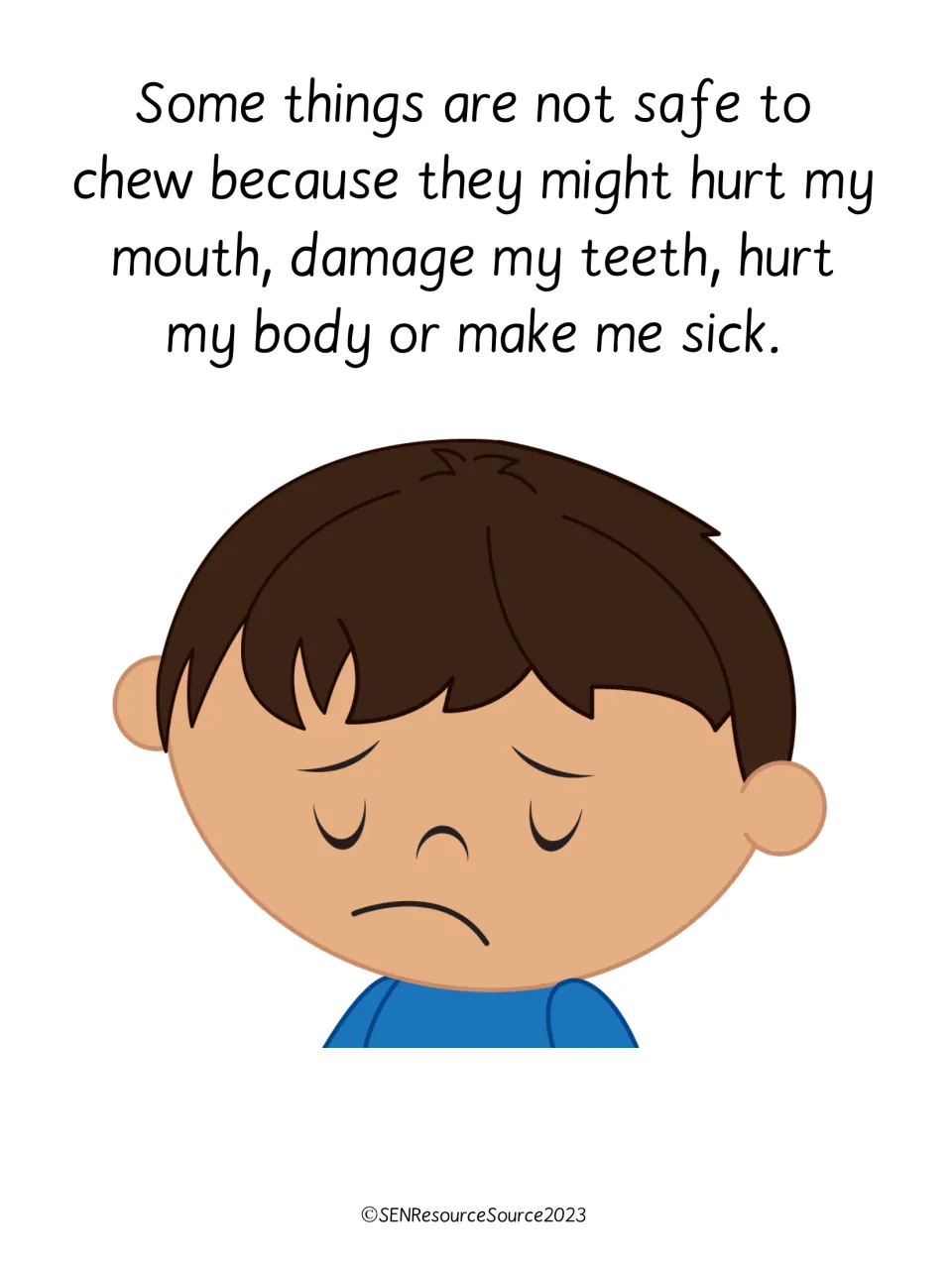 Unsafe chewing: text says some things might hurt my mouth, damage my teeth, hurt my body or make me sick; a sad boy's face