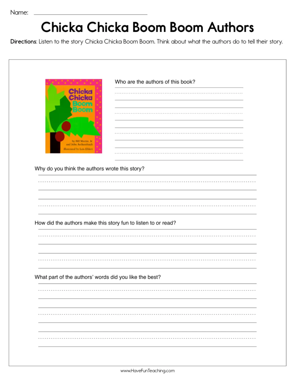Author's purpose: after hearing Chicka Chicka Boom Boom, students name the authors and write why and how they wrote it