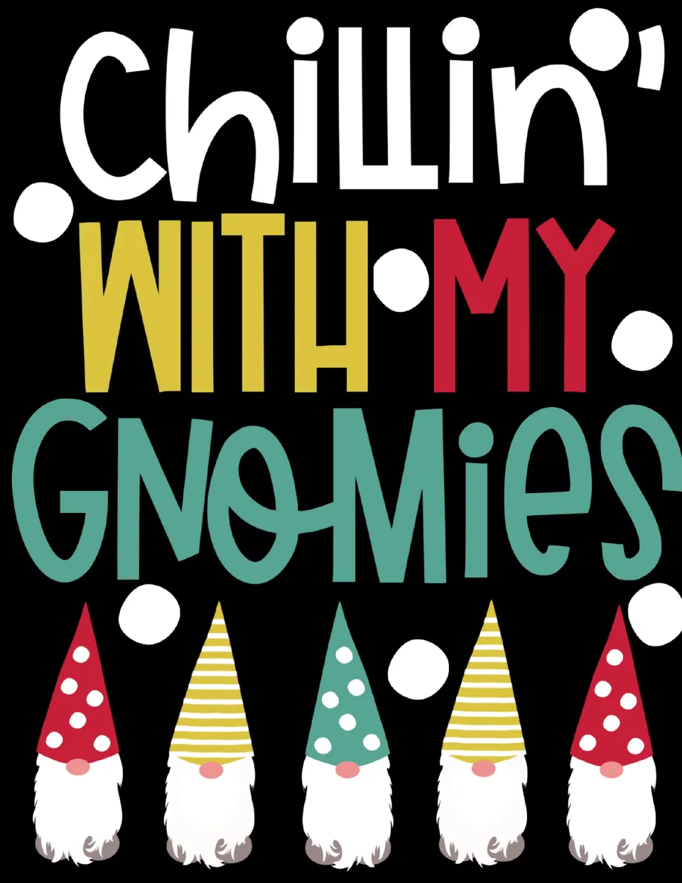 Complete winter display design reading “Chillin’ With My Gnomies,” provided for the bulletin board or poster