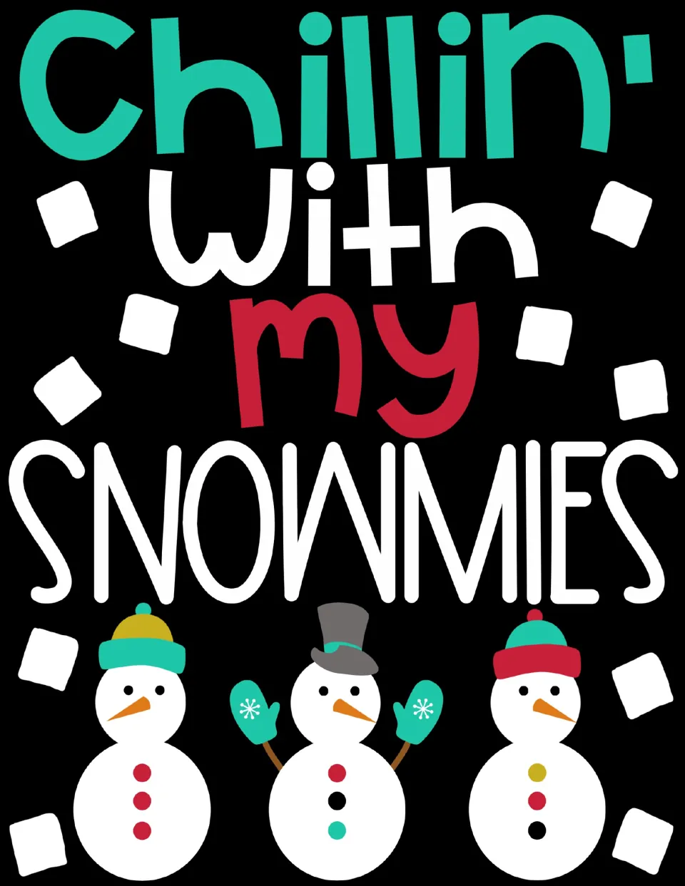 Second snowmen poster version with larger lettering filling the page above three snowmen in knit caps, a top hat and mittens