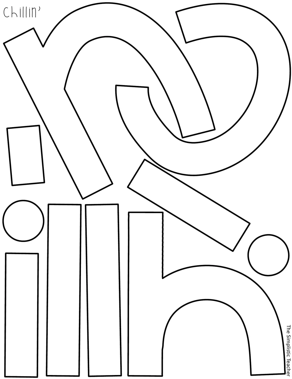 Cut-out pieces: blank outlined letters for Chillin', including C, h, l, i stems and dots, ready to color or trace