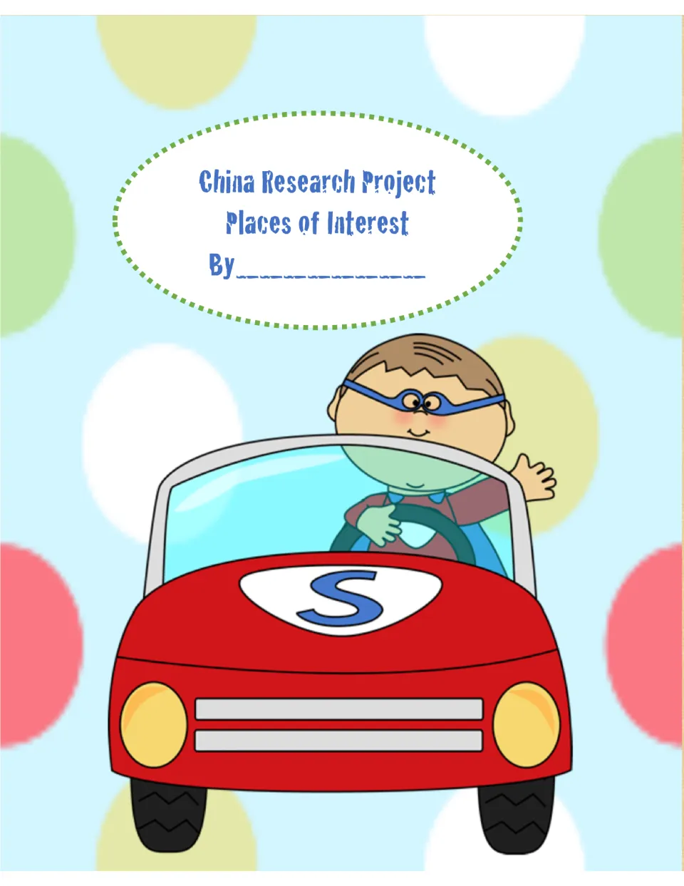 Cover of China Research Project: Places of Interest, with a By name blank and a cartoon superhero kid driving a red car