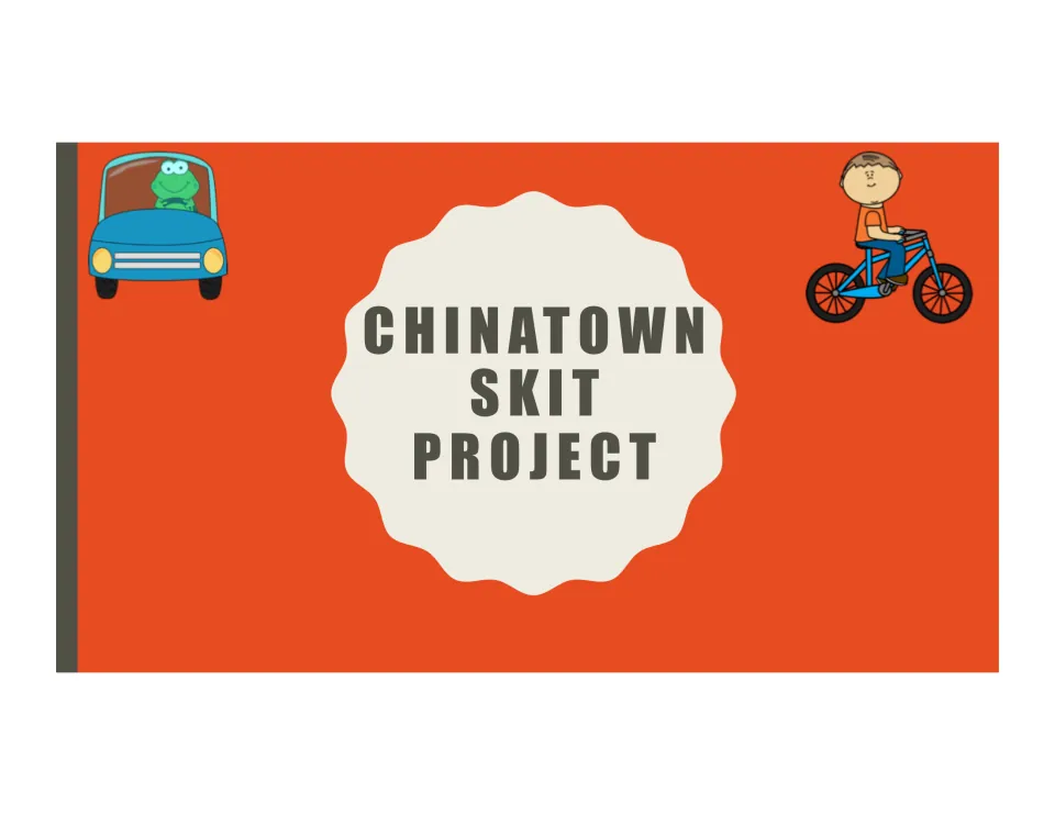 Chinatown Skit Project cover with the title in a white badge, a frog driving a blue car and a boy riding a bicycle