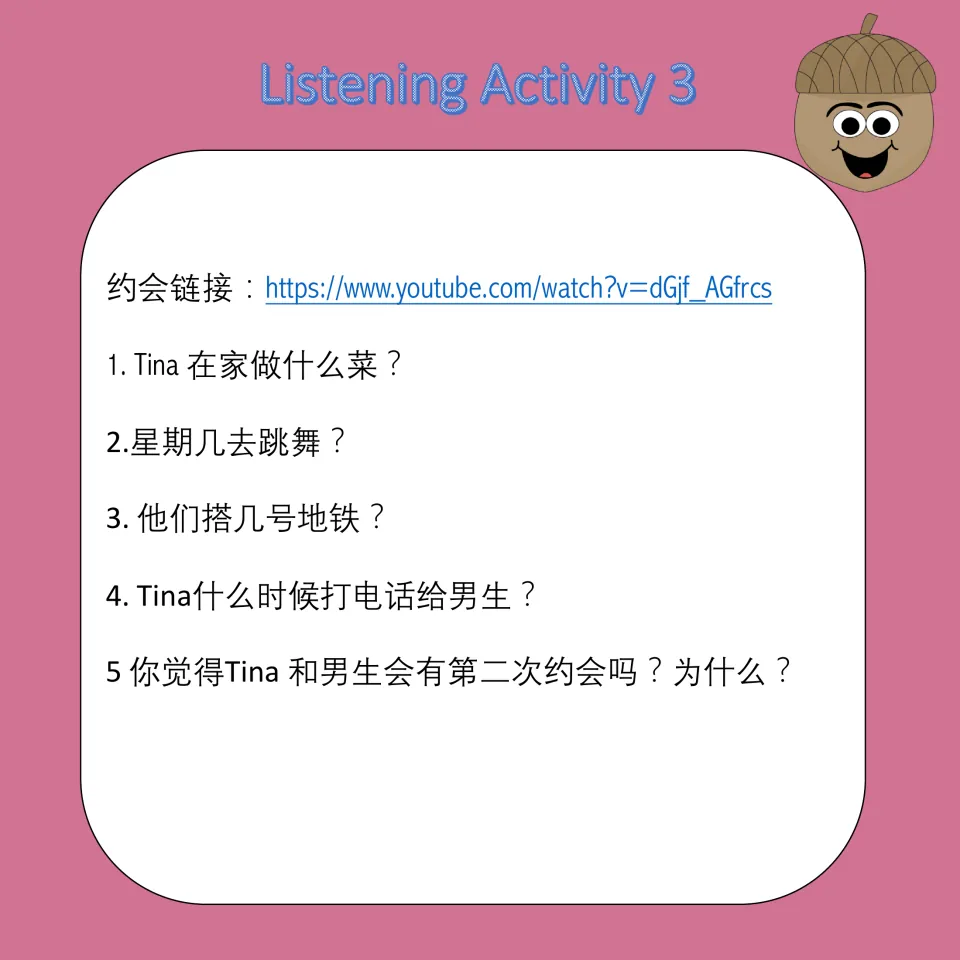 Listening Activity 3: five Chinese questions about Tina's cooking, dancing, subway, call, and another date