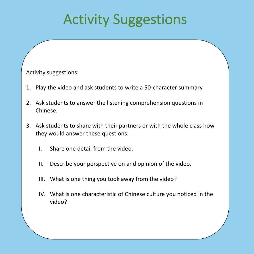 Teaching suggestions: write a 50-character summary, answer in Chinese, and discuss video details and culture