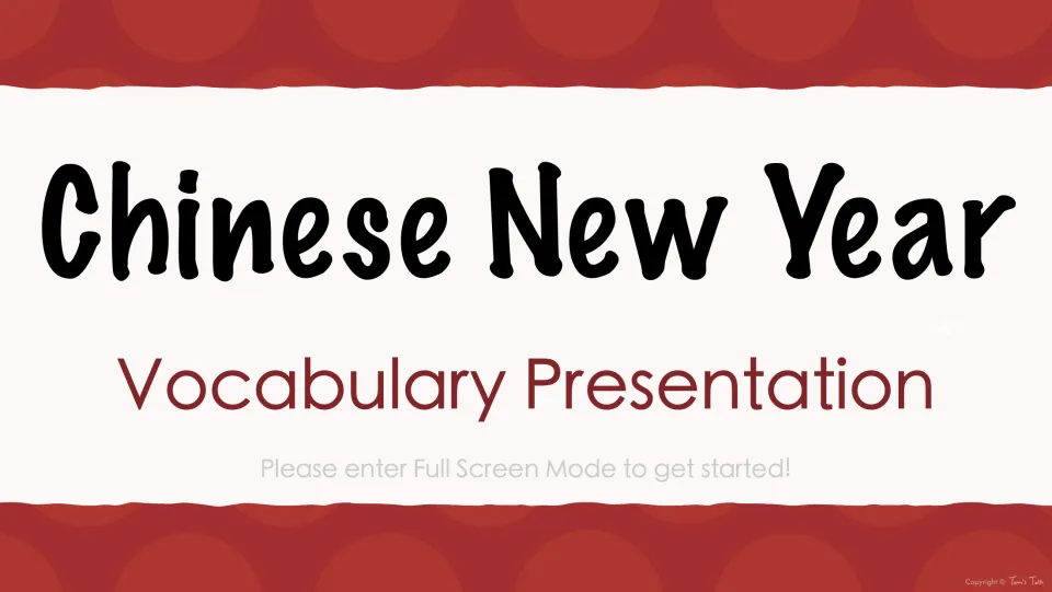 Chinese New Year Vocabulary Presentation title slide, with a note asking viewers to enter Full Screen Mode to get started