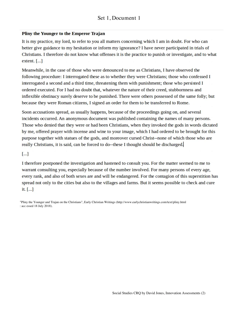 Set 1, Document 1: Pliny the Younger's letter to Emperor Trajan describes trials and punishment of Christians