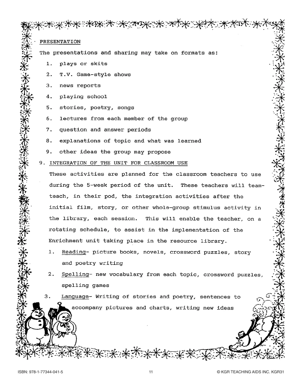 Presentation formats like plays and news reports, then unit links to reading, spelling and language over 5 weeks