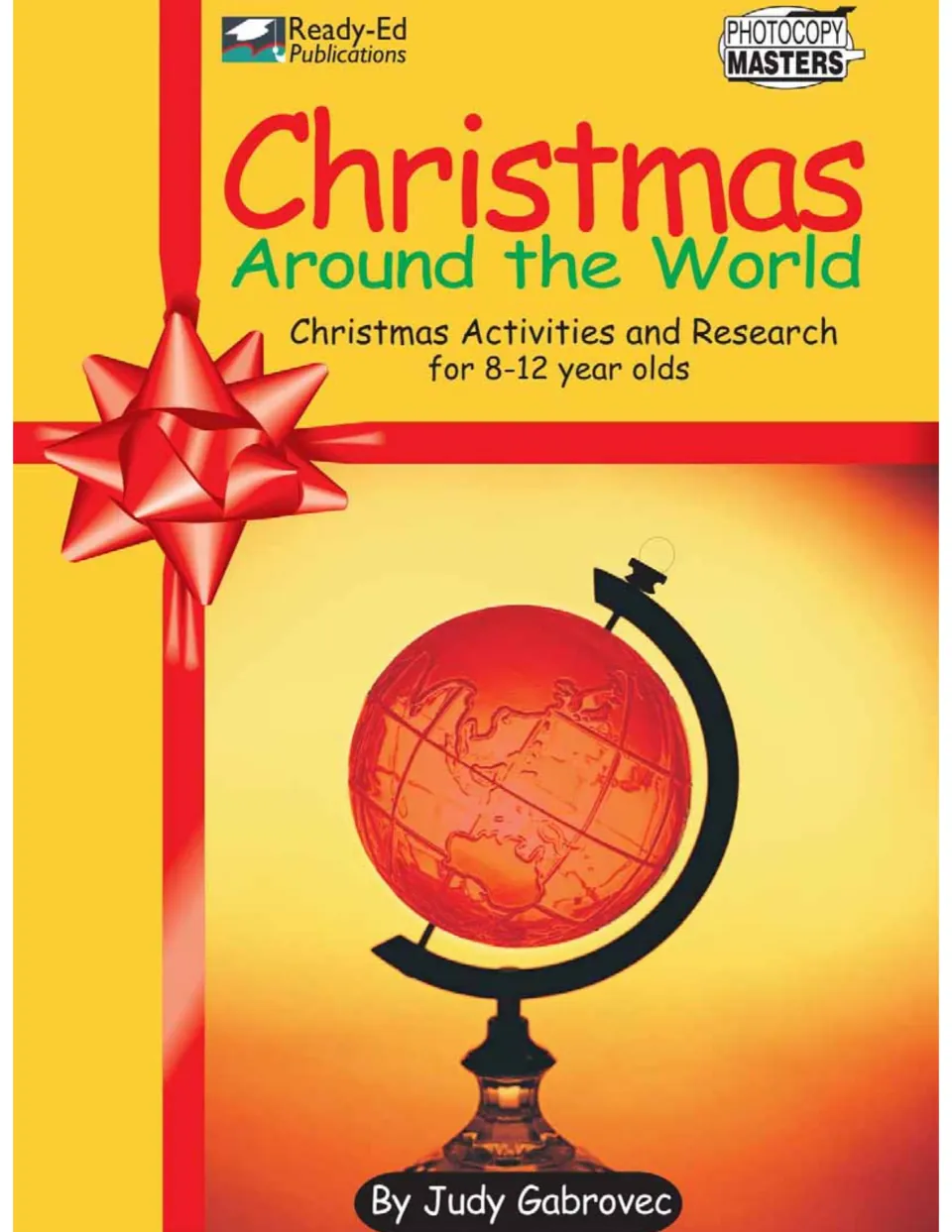Cover of Christmas Around the World, a book of Christmas activities and research for ages 8–12 by Judy Gabrovec
