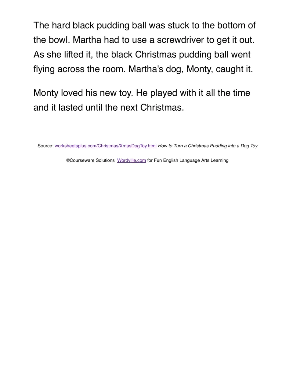 Christmas pudding story conclusion: Martha frees the hard pudding, and Monty catches it and keeps it as a toy