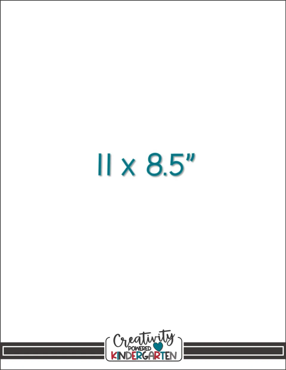 Paper-size divider reading 11 x 8.5 inches, with the Creativity Powered Kindergarten logo at the bottom